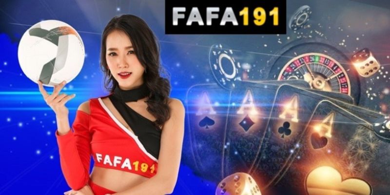 Fafa191 - Nhà Cái Hàng Đầu Về Trò Chơi Đổi Thưởng Lớn Giới thiệu chi tiết về nhà cái fafa191