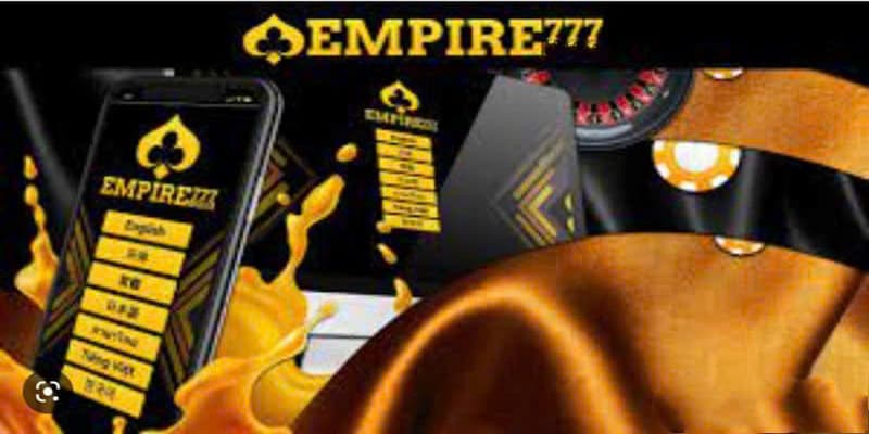Empire777 - Địa Chỉ Cá Cược Uy Tín Và Đáng Tin Cậy Số 1 Đôi điều về nhà cái empire777