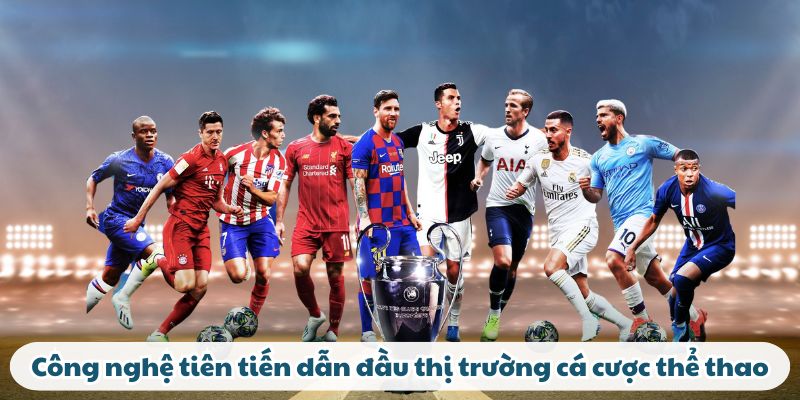 Tại Sao MAXVIN Là Điểm Đến Hàng Đầu Của Bet Thủ Thể Thao Công nghệ tiên tiến dẫn đầu thị trường cá cược thể thao
