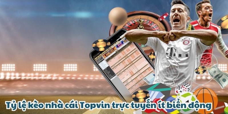 TOPVIN | Tỷ Lệ Kèo Nhà Cái Lợi Nhuận Cao - Hướng Dẫn A-Z Tỷ lệ kèo nhà cái TOPVIN trực tuyến ít biển động
